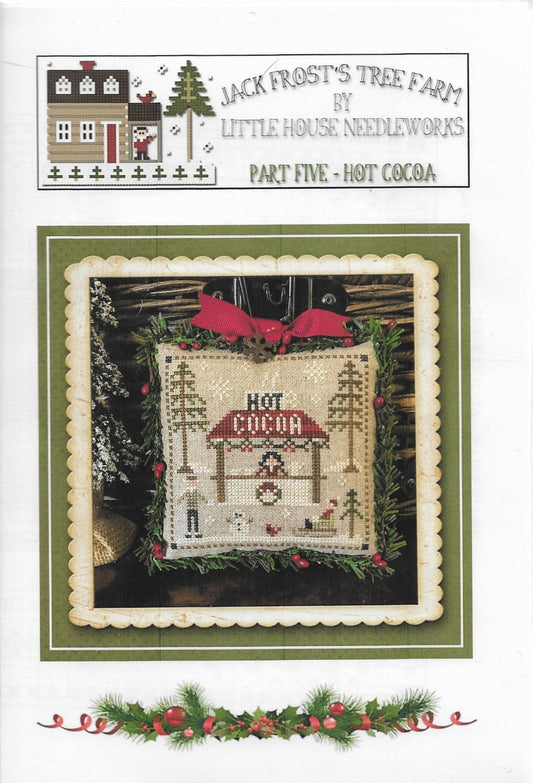 Little House Needleworks Jack Frost Tree Farm - Hot Cocoa part 5 of 7 cross stitch pattern