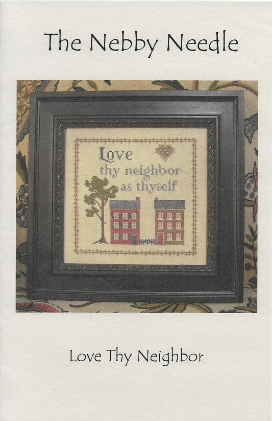 The Nebby Needle Love Thy Neighbor cross stitch pattern