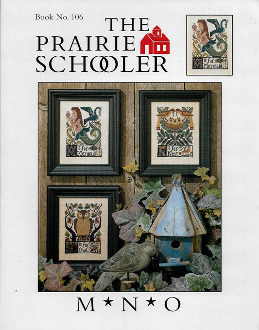 Prairie Schooler M N O PS106 cross stitch pattern