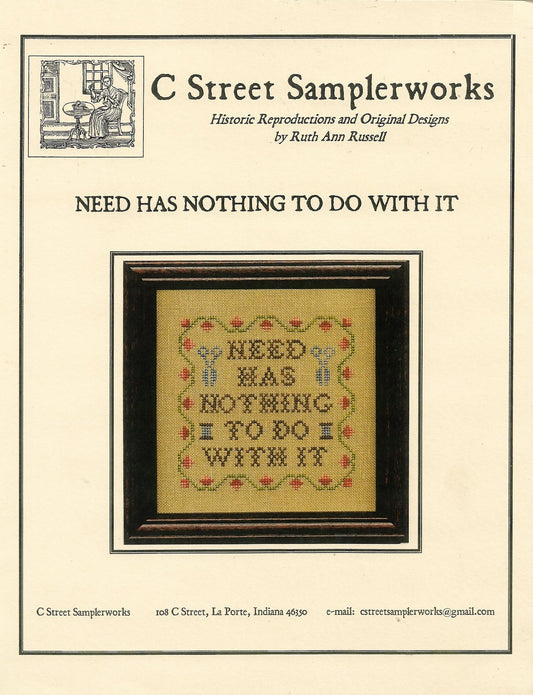 C Street Samplerworks Need Has Nothing to do with it cross stitch pattern