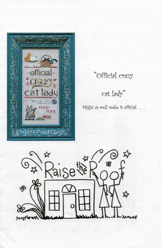 Raise the Roof Official Crazy Cat Lady cross stitch pattern