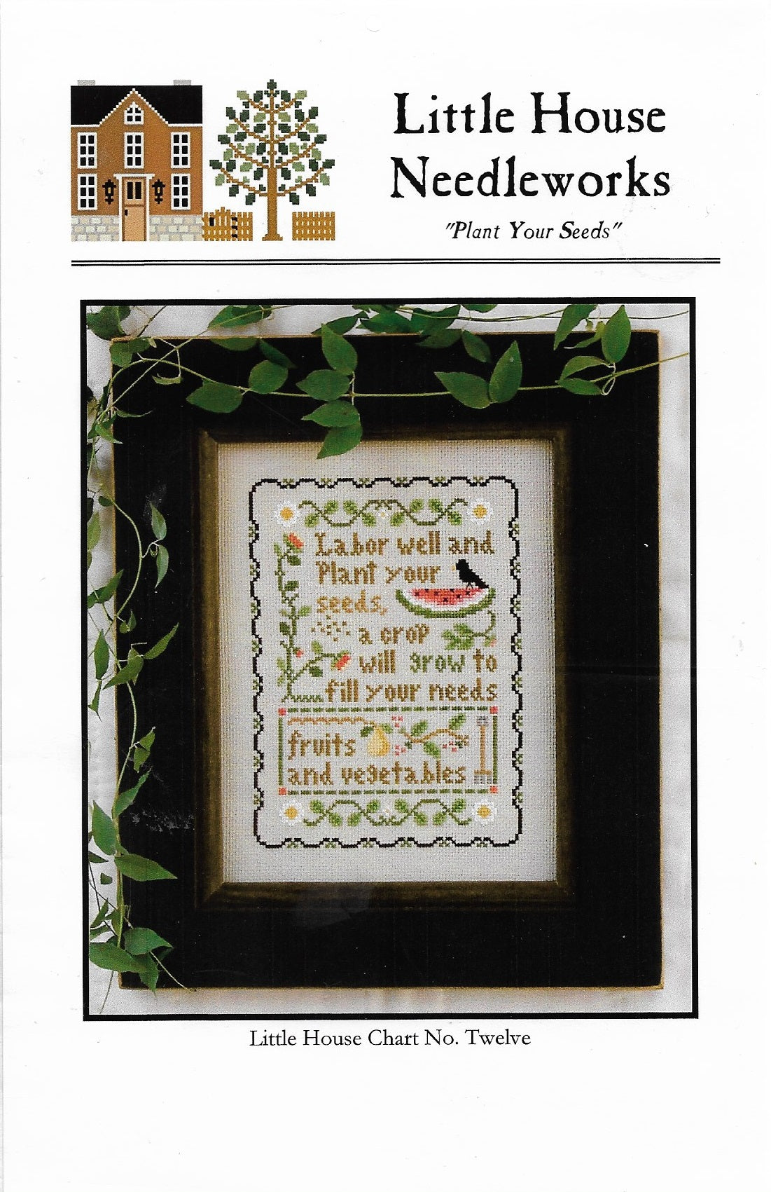 Little House Needleworks Plant your seeds 12  cross stitch pattern