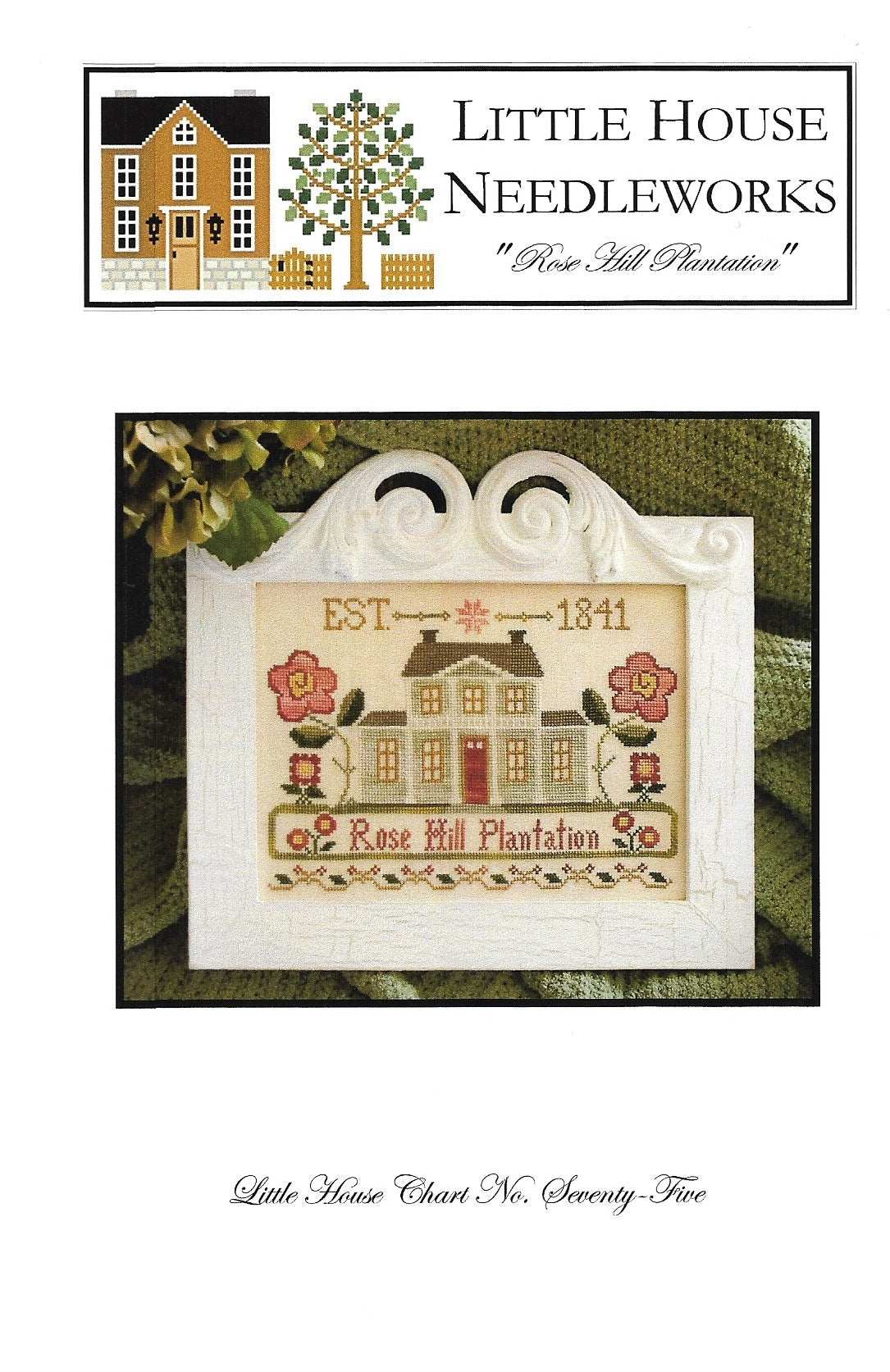 Little House Needleworks Rose Hill Plantation primitive cross stitch pattern