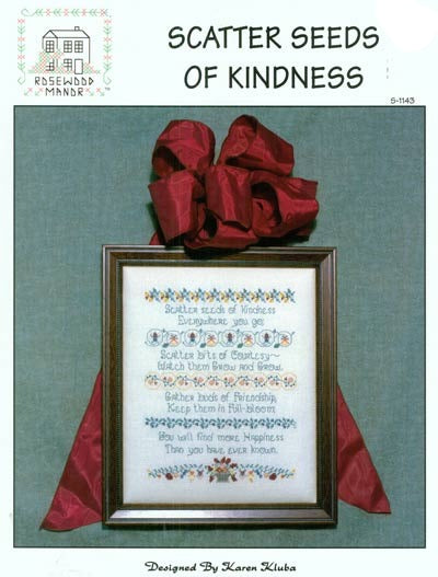 Rosewood Manor Scatter Seeds of Kindness S-1143 cross stitch pattern