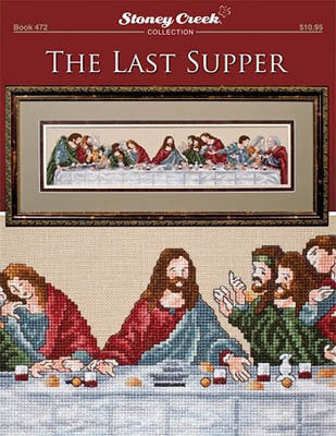 Stoney Creek The Last Supper BK472 religious jesus cross stitch booklet