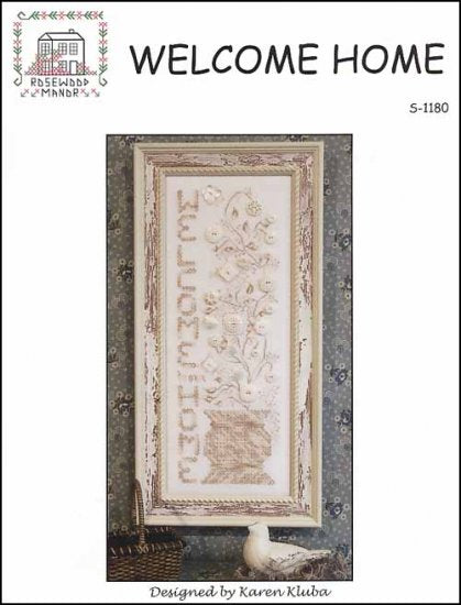 Rosewood Manor Welcome Home S-1180 cross stitch sampler pattern