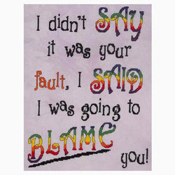 X's & Oh's Your Fault cross stitch pattern